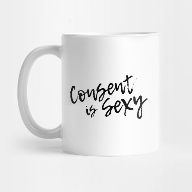 Consent Is Sexy by sexpositive.memes